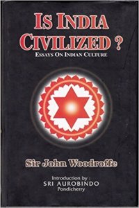 Is India Civilized? : Essays on Indian Culture (English)