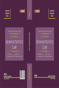 Lectures on Administrative Law (Lawmann's Academic Series)