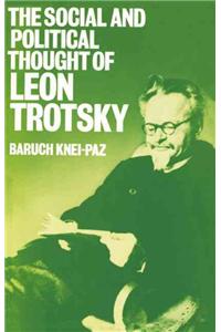 The Social and Political Thought of Leon Trotsky