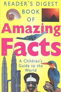 Book of Amazing Facts: A Children's Guide to the World
