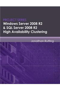 Windows Server 2008 R2 & SQL Server 2008 R2 High Availability Clustering