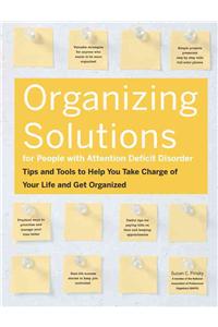 Organizing Solutions for People with Attention Deficit Disorder