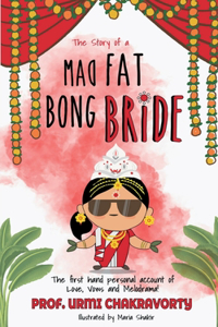 Story of a Mad Fat Bong Bride