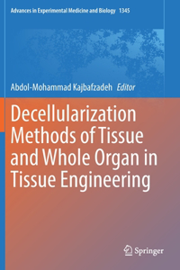 Decellularization Methods of Tissue and Whole Organ in Tissue Engineering