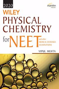 Wiley's Physical Chemistry for NEET and other Medical Entrance Examinations, 2020ed