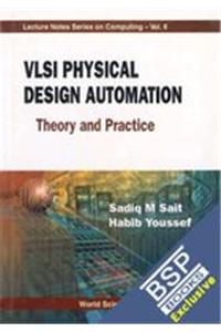 Vlsi Physical Design Automation: Theory And Practice