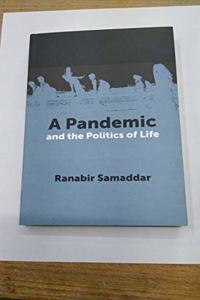A pandemic and the politics of life