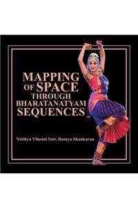 Mapping of Space Through Bharatanatyam Sequences