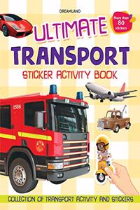 Ultimate Transport (Sticker Activity Book)