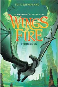Moon Rising (Wings of Fire #6)