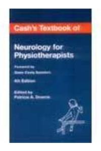 Cash's Textbook Of Neurology For Physiotherapists 4/Ed 1993