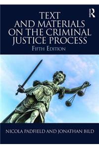 Text and Materials on the Criminal Justice Process