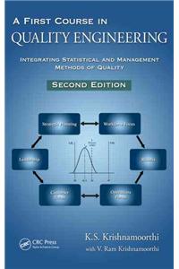 A First Course in Quality Engineering: Integrating Statistical and Management Methods of Quality, Second Edition