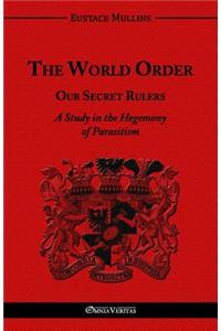 World Order - Our Secret Rulers