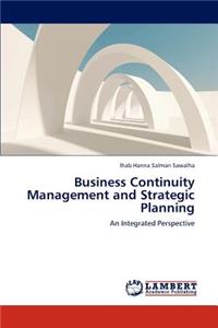 Business Continuity Management and Strategic Planning