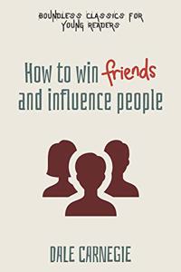 How to Win Friends and Influence People by Dale Carnegie