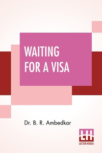 Waiting For A Visa