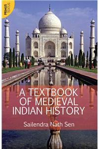 A TEXTBOOK OF MEDIEVAL INDIAN HISTORY (TEXTUS)