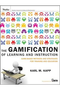 The Gamification of Learning and Instruction