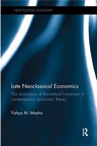 Late Neoclassical Economics