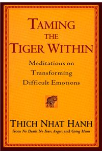 Taming the Tiger Within