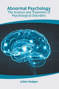 Abnormal Psychology: The Science and Treatment of Psychological Disorders