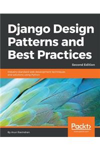 Django Design Patterns and Best Practices - Second Edition