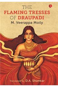 THE FLAMING TRESSES OF DRAUPADI