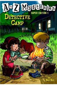 A to Z Mysteries Super Edition 1: Detective Camp