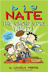 Big Nate: The Crowd Goes Wild! (Volume 9)