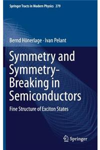 Symmetry and Symmetry-Breaking in Semiconductors