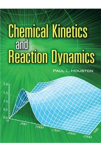 Chemical Kinetics and Reaction Dynamics