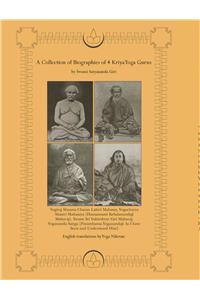 A Collection of Biographies of 4 Kriya Yoga Gurus by Swami Satyananda Giri