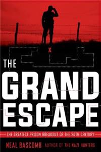 Grand Escape: The Greatest Prison Breakout of the 20th Century (Scholastic Focus)