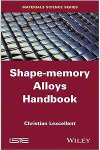 Shape-Memory Alloys Handbook