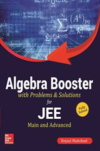 Algebra Booster with Problems & Solutions for JEE Main & Advanced