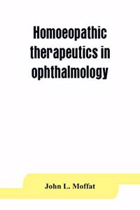 Homoeopathic therapeutics in ophthalmology