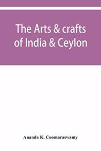 arts & crafts of India & Ceylon