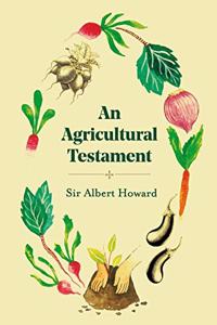 An Agricultural Testament (Revised, newly composed text edition)