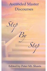 Step by Step: Ascended Master Discourses
