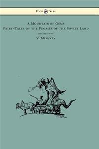Mountain of Gems - Fairy-Tales of the Peoples of the Soviet Land - Illustrated by V. Minayev