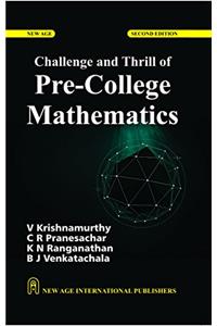 Challenge and Thrill of Pre-College Mathematics