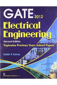Gate 2012: Electrical Engineering: Topicwise Previous Years solved Papers