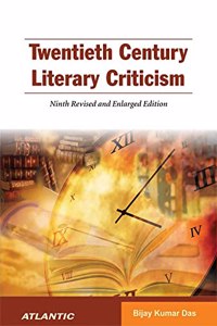 Twentieth Century Literary Criticism (Ninth Revised and Enlarged Edition)