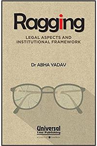 Ragging: Legal Aspects and Institutional Framework