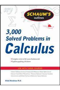Schaum's Outline of 3000 Solved Problems in Calculus