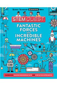 Fantastic Forces and Incredible Machines