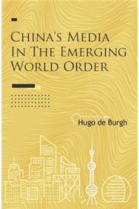China's Media in the Emerging World Order