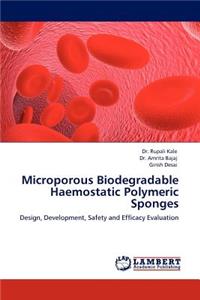 Microporous Biodegradable Haemostatic Polymeric Sponges