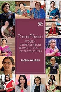 Dreamchasers: Women Entrepreneurs from the South of the Vindhyas